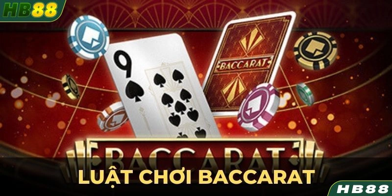 Tham khảo luật chơi bài Baccarat HB88 đơn giản cho người mới